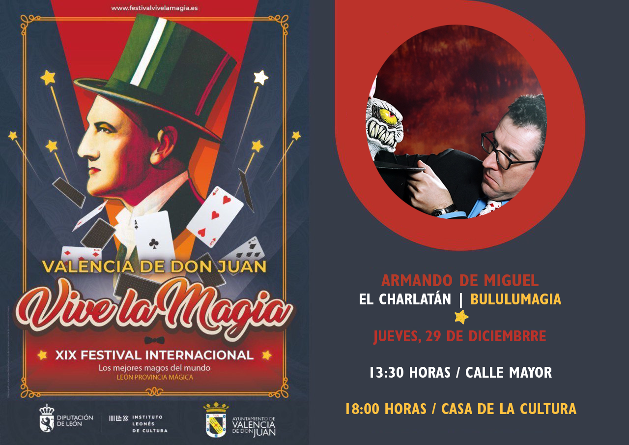 Festival de Magia: Armando de Miguel – «El Charlatán y Bululumagia»